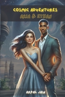 Cosmic Adventures: Aria & Ethan: Love, Friendship, and Cosmic Fun for Everyone! B0CQYY7WCF Book Cover