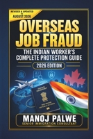 Job Fraud Awarness updated on 01-Apr-26: Protect Yourself from Bogus Job Offers Abroad (IMMIGRATION ESSENTIALS - Tools, Tips & Protection) B0GW8RR9JL Book Cover