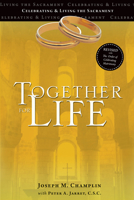 Together for Life: Revised with The Order of Celebrating Matrimony 1646801806 Book Cover