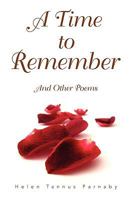 A Time to Remember: And Other Poems 1441585982 Book Cover