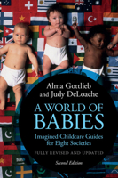 A World of Babies: Imagined Childcare Guides for Seven Societies 1316502570 Book Cover