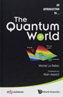 The Quantum World 9814522422 Book Cover