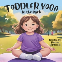 Toddler Yoga: In the Park B0F5WQFTP3 Book Cover