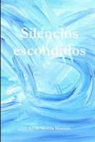 Silencios escondidos 1445288680 Book Cover