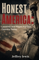 Honest America: Laments and Hopes for Our Country Today (Honest Faith) B0HM9RZ46D Book Cover