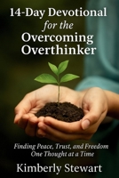 Devotions for the Overthinker (Becoming Un-Stuck Together) B0FCWX68G2 Book Cover