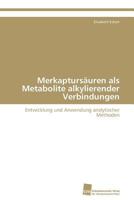 Merkaptursäuren als Metabolite alkylierender Verbindungen 3838130901 Book Cover