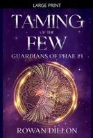 Taming of the Few (Guardians of the Phae) B0GJTLQKY7 Book Cover