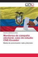 Monitoreo de campaña electoral, caso de estudio CNE-Ecuador: Medios de comunicación: radio y televisión 6202137150 Book Cover