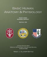 Basic Human Anatomy & Physiology: Subcourses Md0006, Md0007; Edition 100 0983071969 Book Cover