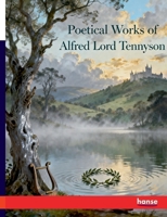 Poetical Works of Alfred Lord Tennyson 3348153581 Book Cover