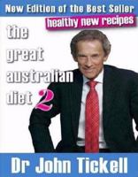 The Great Australian Diet 2: The Healthy Alternative 1921332255 Book Cover