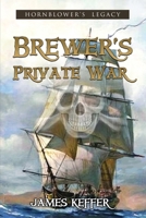 Brewer's Private War 1957851201 Book Cover