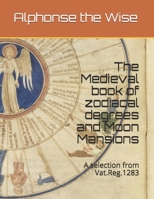 The book of degrees and the Moon mansions: A selection from Vat.Reg.1283 167769744X Book Cover