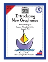 Introducing New Graphemes: Orton Gillingham Lesson Plans & Activities: Levels 7-8 B08FNJK5Y2 Book Cover