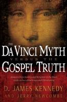 The Da Vinci Myth Versus the Gospel Truth 1929626231 Book Cover