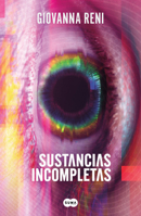 Sustancias incompletas / Unfinished Substances (Spanish Edition) 6073857357 Book Cover