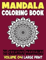 Mandala Coloring Book: 50 Creative Mandalas to Relax Calm Your Mind and Find Peace B08J5934SW Book Cover