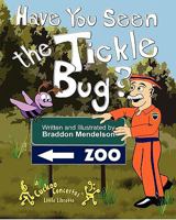 Have You Seen the Tickle Bug? 1453669124 Book Cover