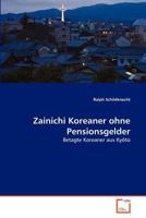 Zainichi Koreaner ohne Pensionsgelder: Betagte Koreaner aus Kyôto 3639364783 Book Cover