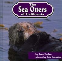 The Sea Otters of California (Animals of the World) 0531114643 Book Cover