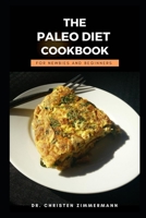 THE PALEO DIET COOKBOOK FOR NEWBIES AND BEGINNERS B0BL54CKDK Book Cover