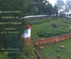 Washington's Gardens at Mount Vernon 0395929709 Book Cover
