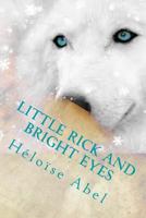 Little Rick and Bright eyes 1495278662 Book Cover