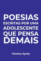 Poesias Escritas Por Uma Adolescente Que Pensa Demais (Portuguese Edition) 6501157870 Book Cover