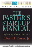 The Pastor's Start-Up Manual: Beginning a New Pastorate (Leadership Insights) 0687014867 Book Cover