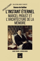L'instant éternel: Marcel Proust et l'architecture de la mémoire (Encre Et Identité Portraits Littéraires) (French Edition) B0GJCLQ7Q2 Book Cover
