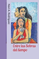 Entre las Sobras del Tiempo: Entre las Sobras del tiempo (Poesía) B093RZJJVC Book Cover