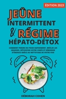 Le jeûne intermittent et le régime hépato-détox: Comment perdre du poids rapidement, brûler les graisses, détoxifier votre corps et déborder d'énergie 1088083587 Book Cover