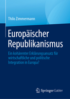 Europäischer Republikanismus: Verbindung von politischer Theorie und wirtschaftlicher Vernunft 3031440900 Book Cover