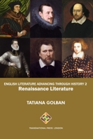 English Literature Advancing Through History 2: Renaissance Literature 180135104X Book Cover