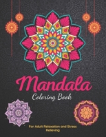 Mandala Coloring Book For Adult Girls: 100 Mandala Designs To Color: Coloring Book For Adult Girls Relaxation and Stress Relieving B093CKNLFT Book Cover