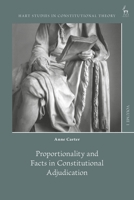 Proportionality and Facts in Constitutional Adjudication 1509955496 Book Cover