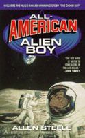 All American Alien Boy: The United States As Science Fiction, Science Fiction As a Journey; A Collection 0441004601 Book Cover