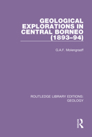 Geological Explorations in Central Borneo (1893-94) 0367464519 Book Cover