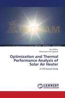 Optimization and Thermal Performance Analysis of Solar Air Heater 3659386103 Book Cover