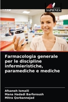 Farmacologia generale per le discipline infermieristiche, paramediche e mediche 6204034901 Book Cover