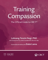 Training Compassion: The Official Guide to CBCT(R) 1962972011 Book Cover