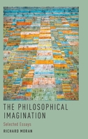 The Philosophical Imagination: Selected Essays 0190633778 Book Cover