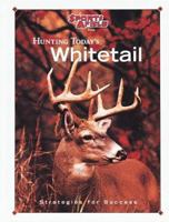 Hunting Today's Whitetail: Strategies for Success 0865730776 Book Cover