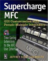 Supercharge MFC: GUI Customization with Pseudo- Multiple Inheritance with CDROM 087930569X Book Cover