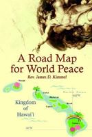 A Road Map for World Peace 1414017154 Book Cover