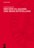 Der DOM Zu Aachen Und Seine Entstellung: Ein Kunstwissenschaftlicher Protest 3112780825 Book Cover