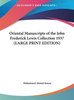 Oriental Manuscripts of the John Frederick Lewis Collection 1937 1417978600 Book Cover