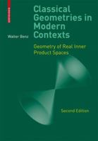 Classical Geometries in Modern Contexts : Geometry of Real Inner Product Spaces 3764385405 Book Cover