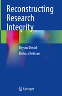 Reconstructing Research Integrity: Beyond Denial 3031271106 Book Cover